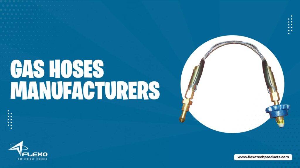 Gas hoses manufacturers