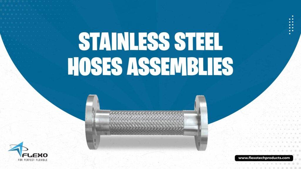 Stainless steel hoses assemblies