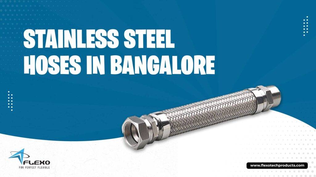Stainless steel hoses in Bangalore